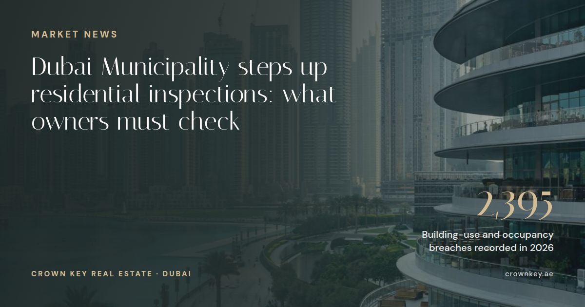 Dubai Municipality steps up residential inspections: what owners must check