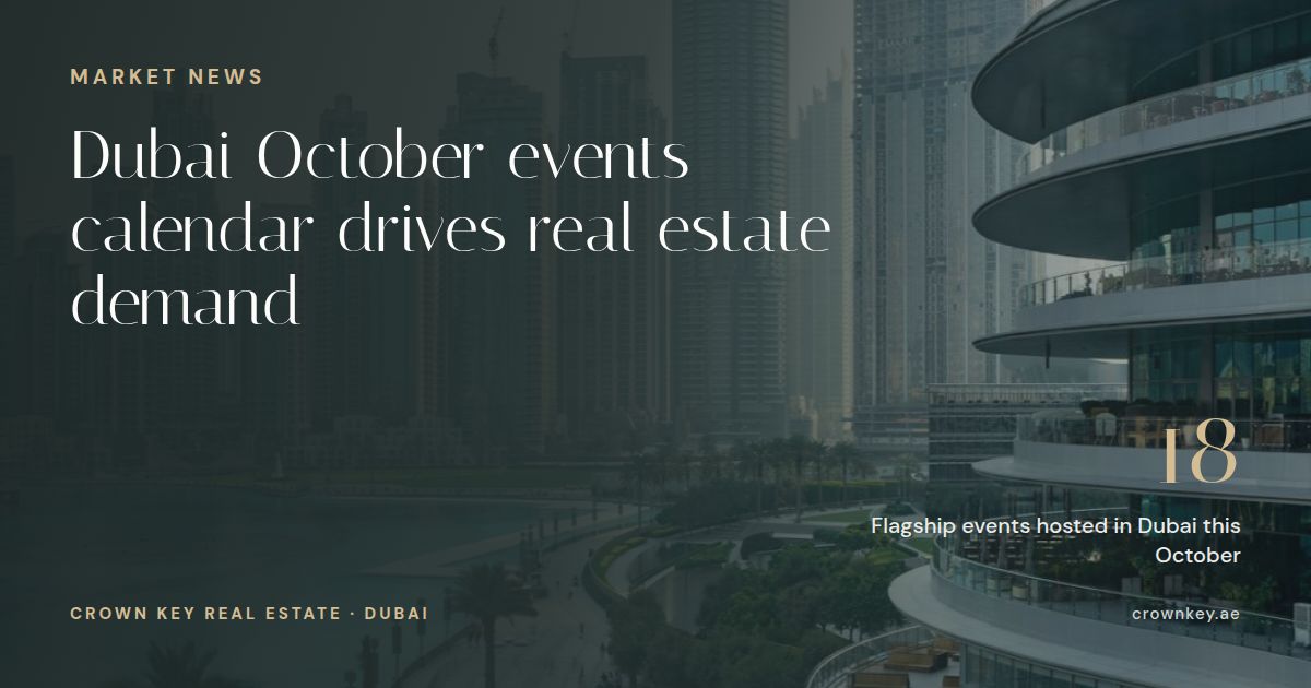 Dubai October events calendar drives real estate demand